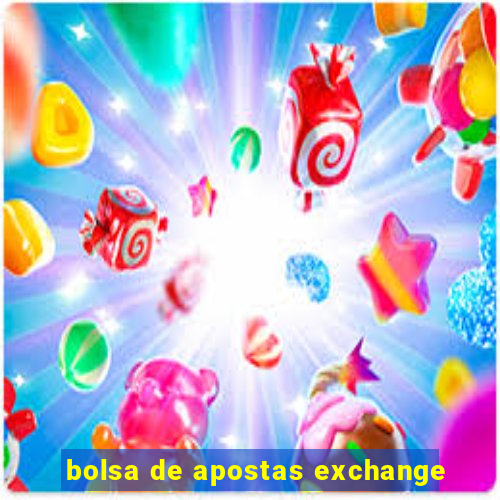 bolsa de apostas exchange